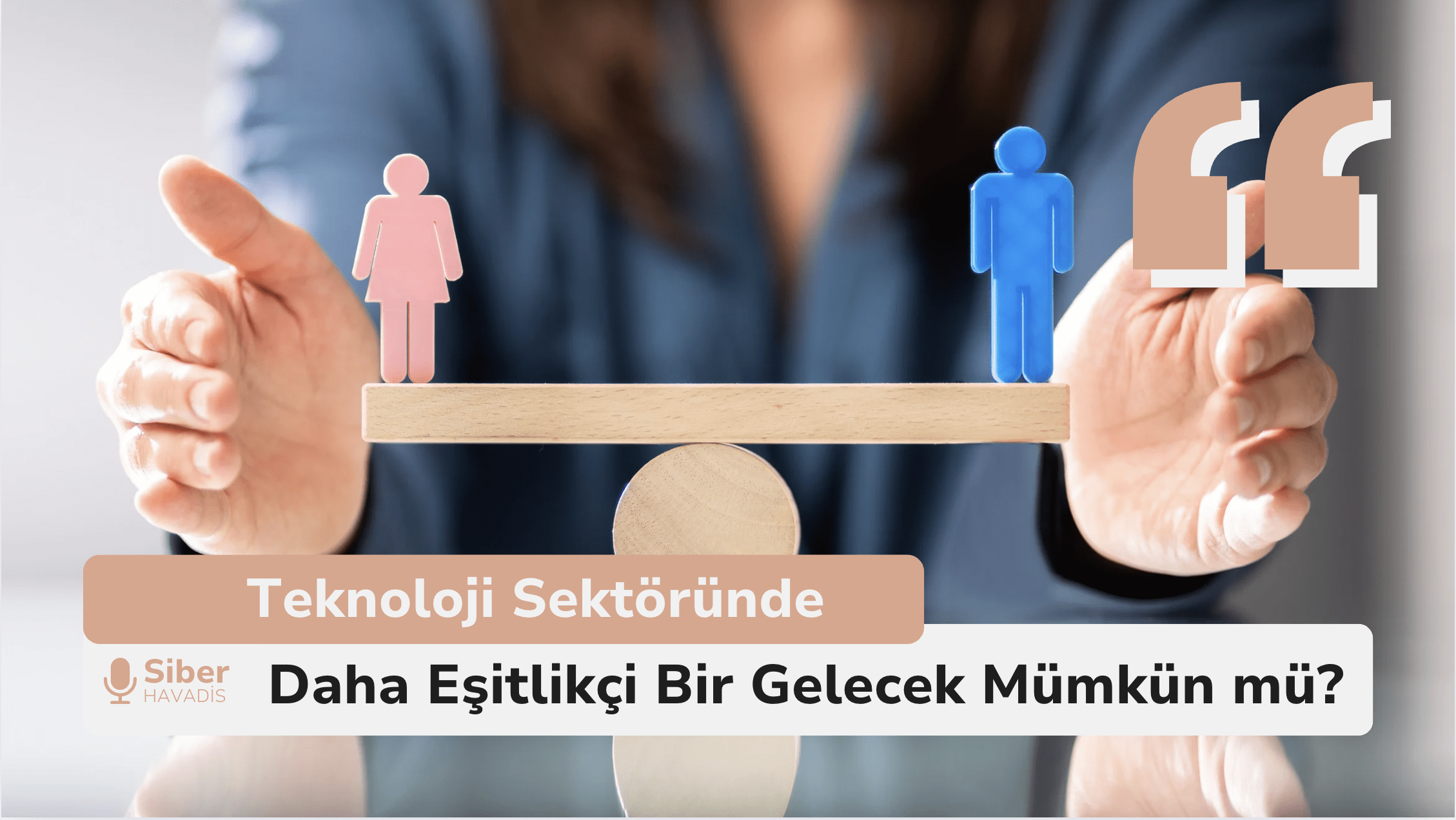 Teknoloji Sektöründe Daha Eşitlikçi Bir Gelecek Mümkün mü?