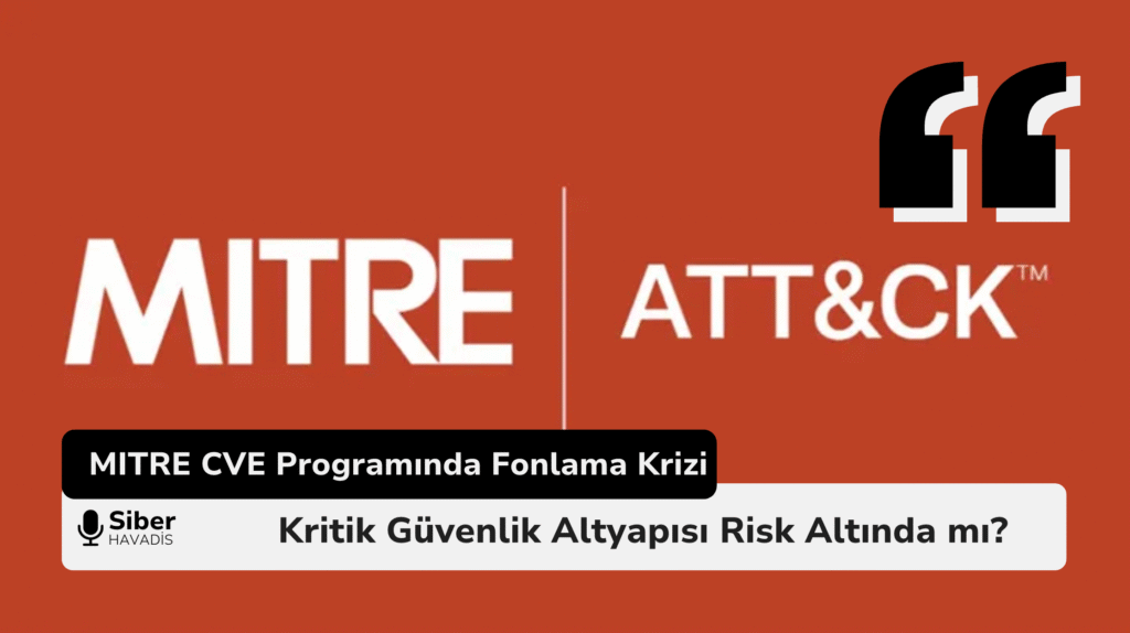 MITRE CVE Programında Fonlama Krizi: Kritik Güvenlik Altyapısı Risk Altında mı? Screenshot 2025 04 24 at 21.26.59