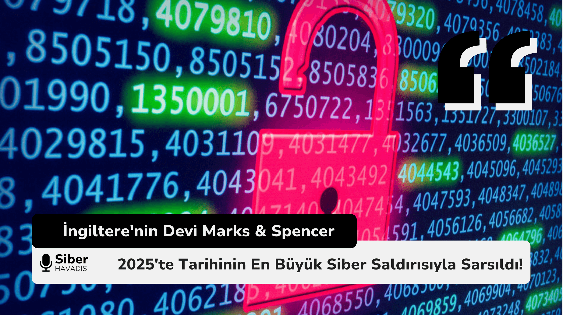 İngiltere’nin Devi Marks & Spencer, 2025’te Tarihinin En Büyük Siber Saldırısıyla Sarsıldı!