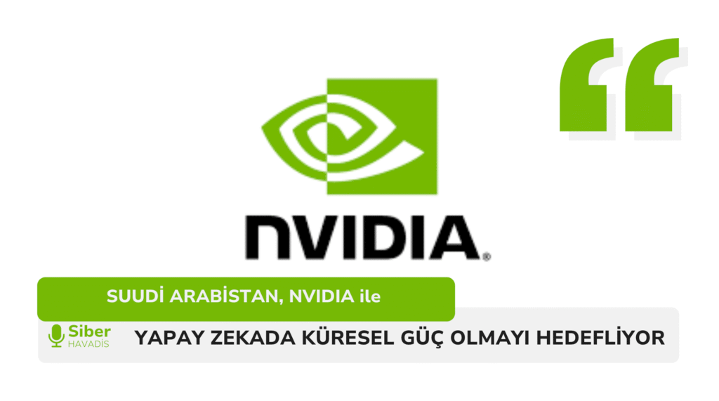SUUDİ ARABİSTAN, NVIDIA ile YAPAY ZEKADA KÜRESEL GÜÇ OLMAYI HEDEFLİYOR Screenshot 2025 05 19 at 22.33.22