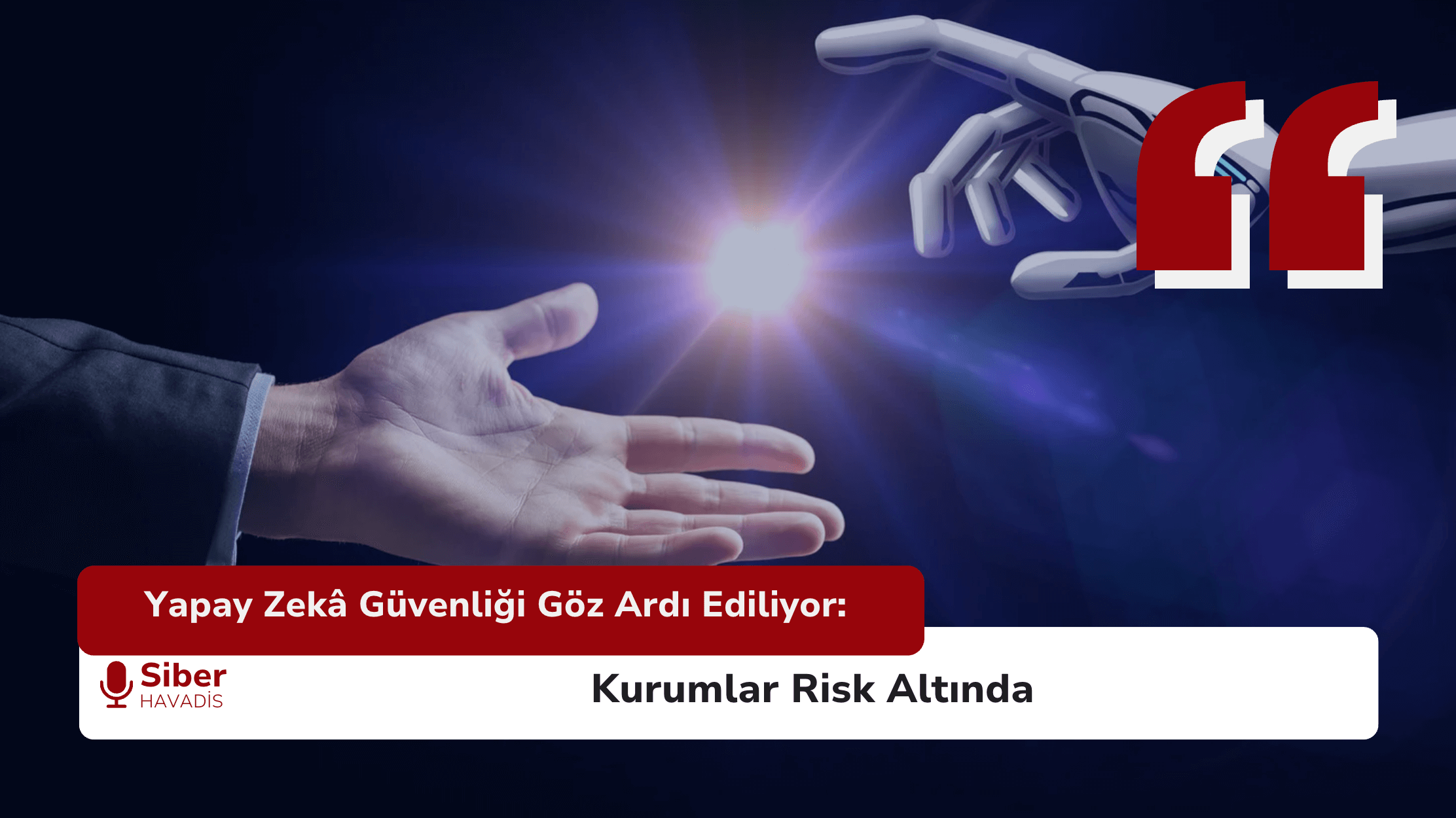 Yapay Zekâ Güvenliği Göz Ardı Ediliyor: Kurumlar Risk Altında