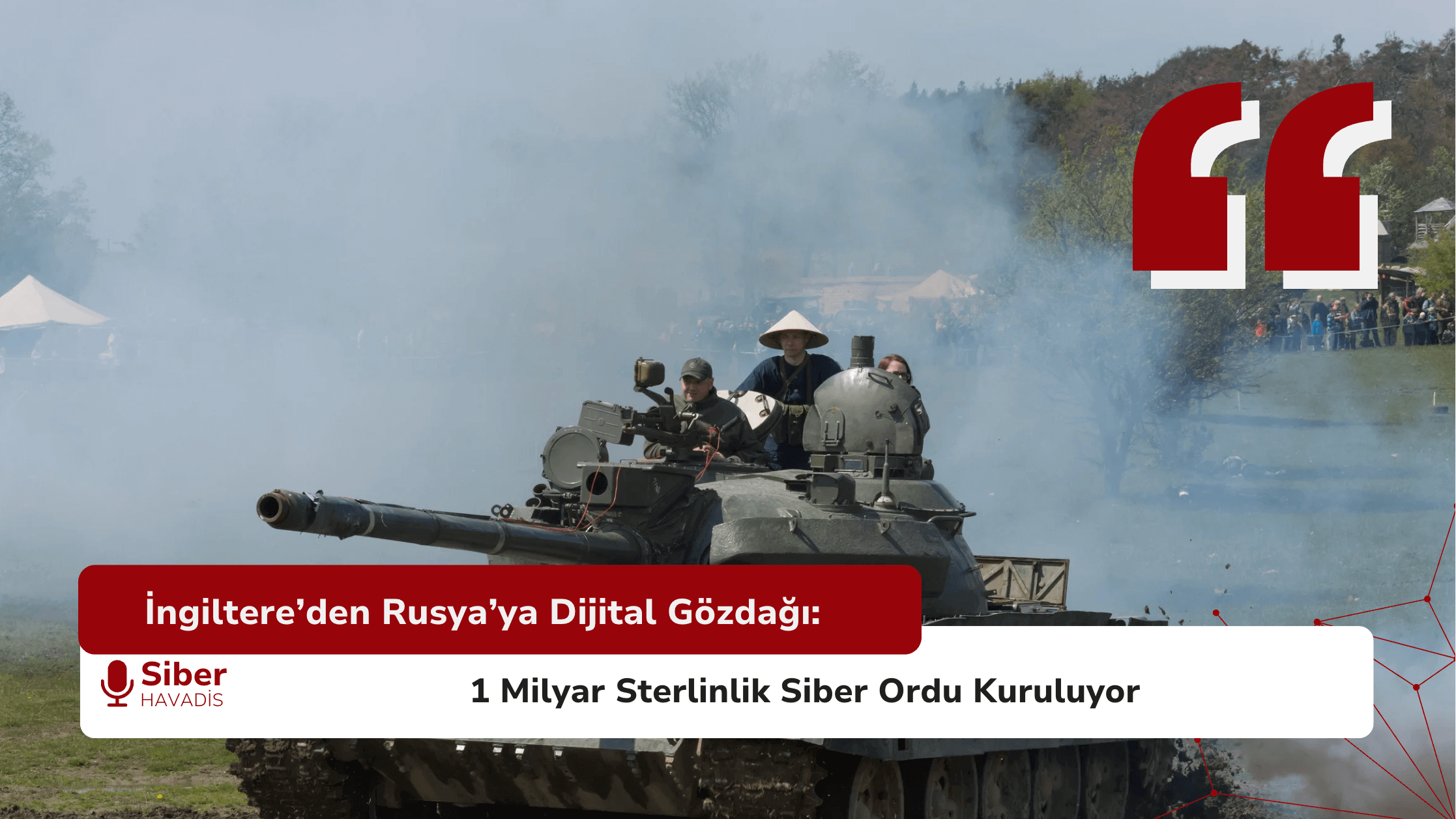 İngiltere’den Rusya’ya Dijital Gözdağı: 1 Milyar Sterlinlik Siber Ordu Kuruluyor