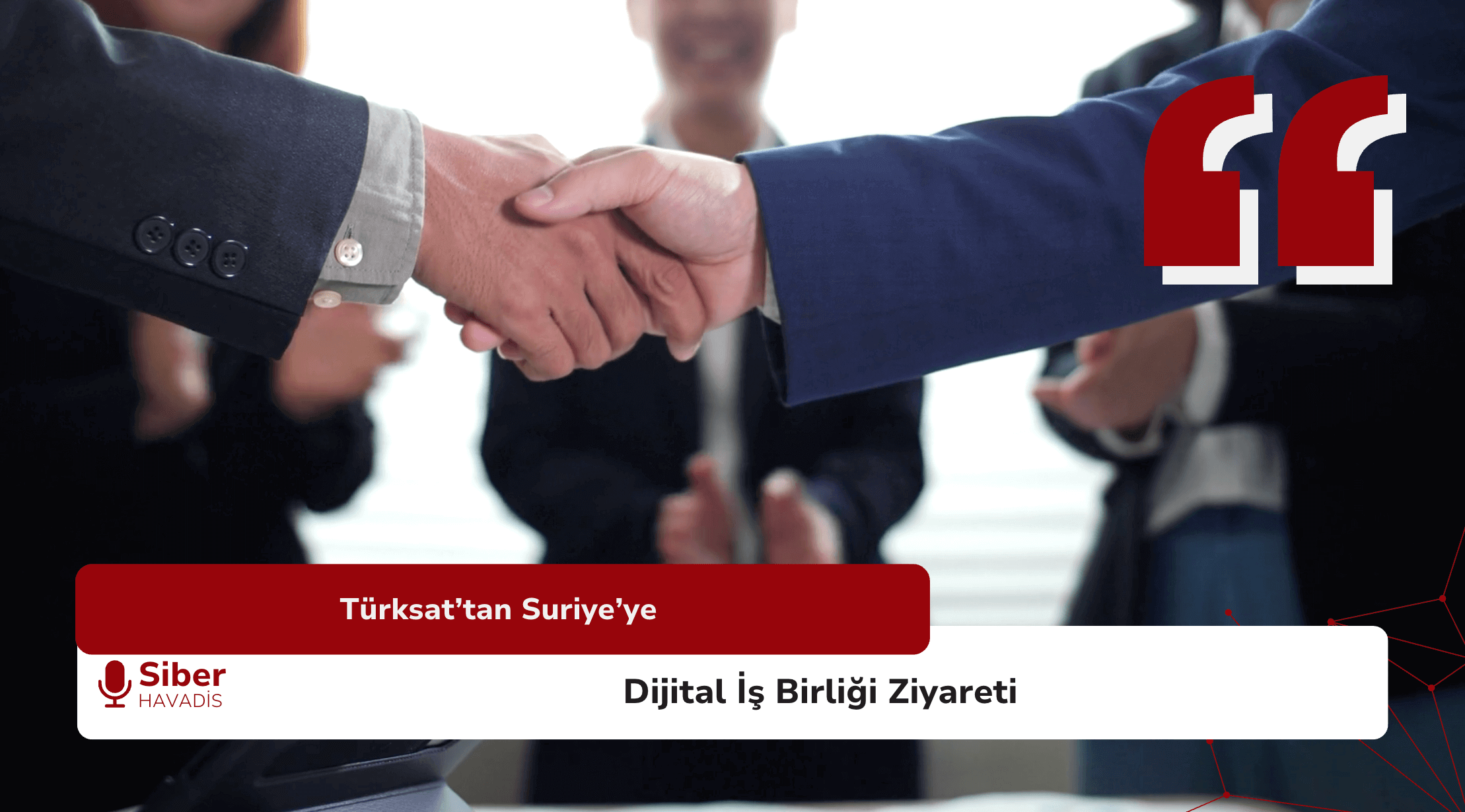 Türksat’tan Suriye’ye Dijital İş Birliği Ziyareti