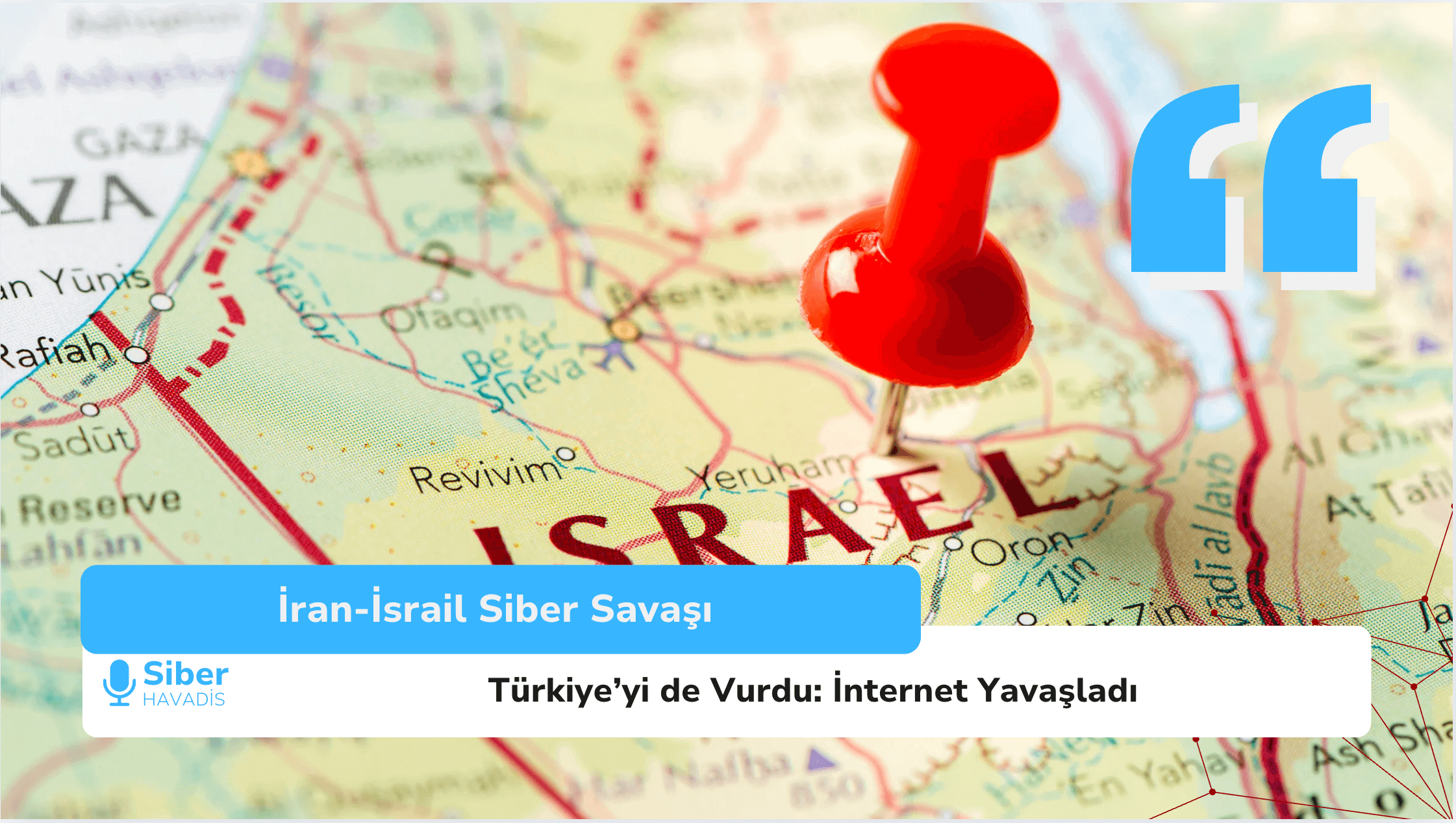 İran-İsrail Siber Savaşı Türkiye’yi de Vurdu: İnternet Yavaşladı