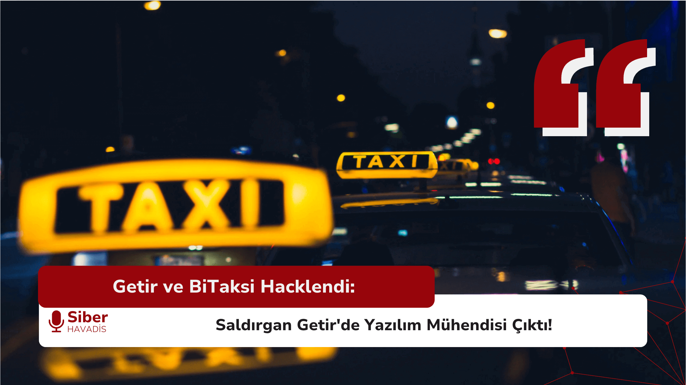 Getir ve BiTaksi Hacklendi: Saldırgan Getir’de Yazılım Mühendisi Çıktı!