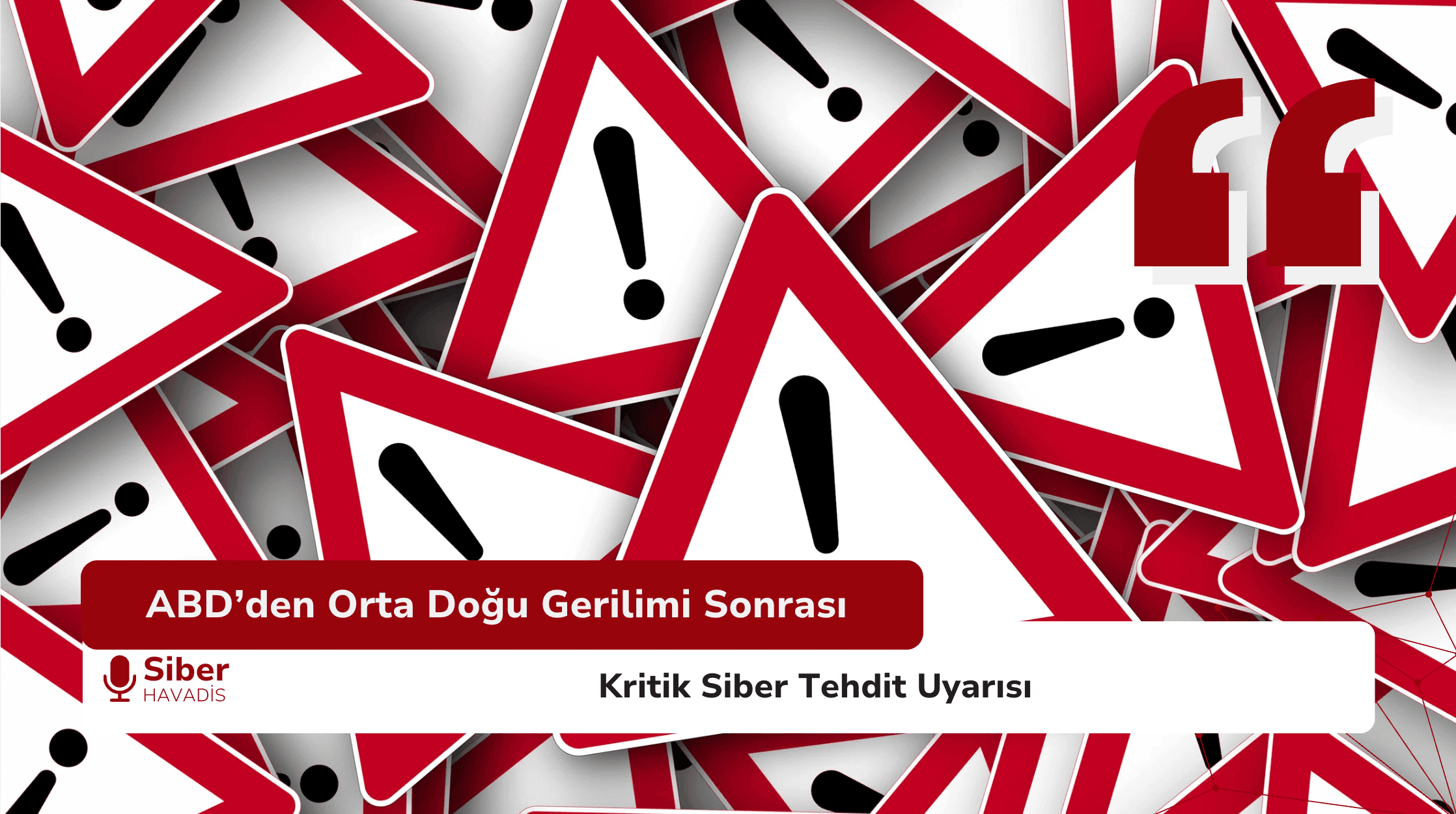 ABD’den Orta Doğu Gerilimi Sonrası Kritik Siber Tehdit Uyarısı