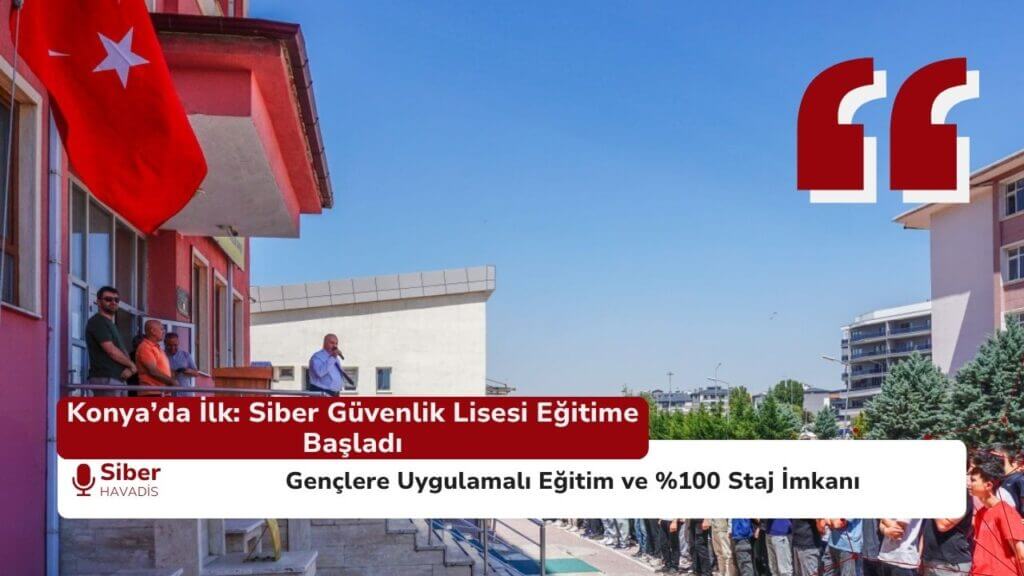Siber Tehditlere Karşı Yerli Uzmanlar Konya'da Yetişecek Karatay Kılıçarslan BİST Mesleki ve Teknik Anadolu Lisesi önünde açılış konuşması yapılan ve öğrencilerin katıldığı, siber güvenlik eğitiminin başladığını gösteren tören
