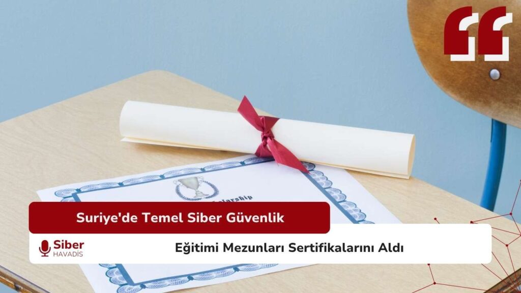 Suriye’de düzenlenen temel siber güvenlik eğitimini başarıyla tamamlayan katılımcıların sertifikalarını aldığı 2025 yılına ait mezuniyet töreni görseli.
