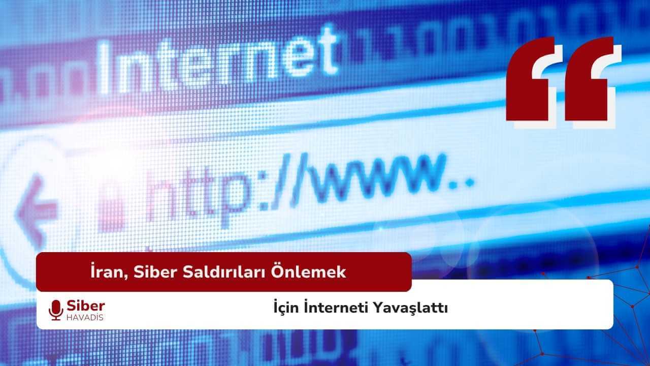 İran, Siber Saldırıları Önlemek İçin İnterneti Yavaşlattı