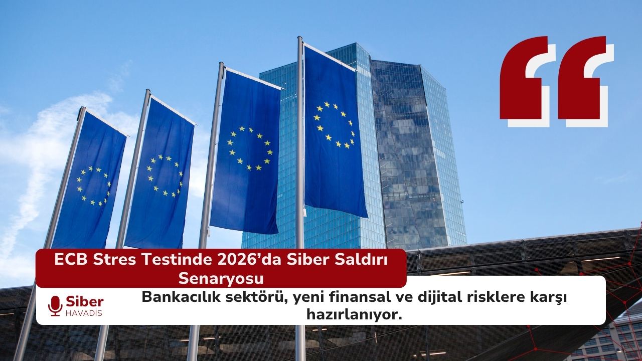 ECB Stres Testinde 2026’da Siber Saldırı ve Ticaret Savaşı Senaryosu