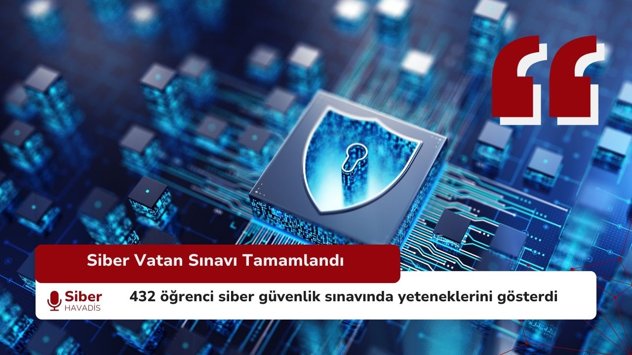 Siber Vatan Sınavına Katıldılar