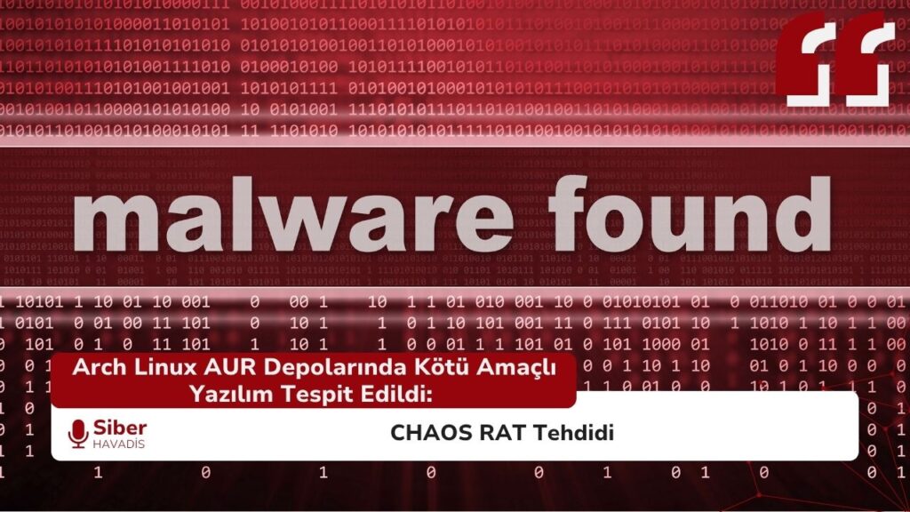 Arch Linux AUR’da CHAOS RAT içeren üç kötü amaçlı yazılım paketi tespit edilerek kaldırıldı.