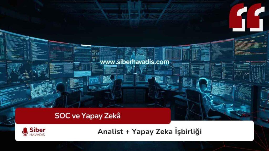 Siber Güvenlik Operasyonlarında Yapay Zeka SOC’ta yapay zekâ: akıllı önceliklendirme, yanlış pozitif azaltma ve MTTR iyileştirmesi