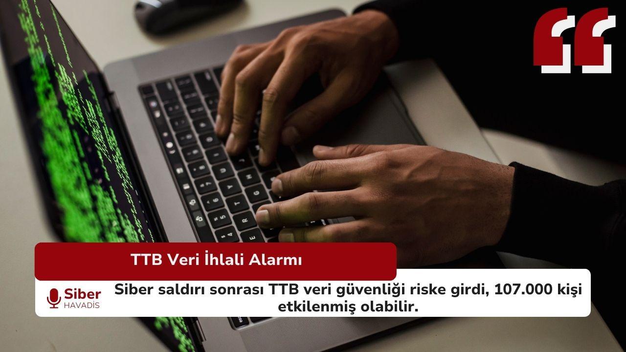 Türk Tabipler Birliği’nde Veri İhlali: 107 Bin Kişi Etkilenmiş Olabilir