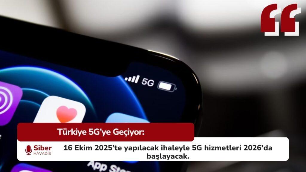 Türkiye’de 5G İhalesi İçin Geri Sayım Başladı Türkiye’de 5G ihalesi ve hizmet başlangıcı