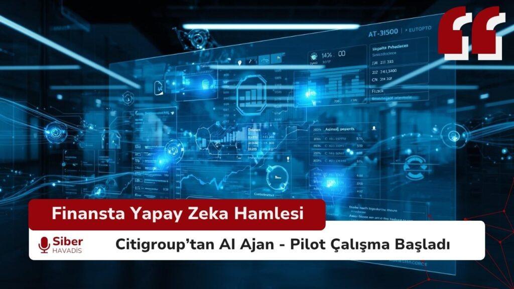 Citigroup İç Sistemlerine AI Ajanlarını Entegre Ederek Dijital Dönüşüm Başlattı Citigroup’un Citi Stylus Workspaces platformuna AI ajanlarını entegre etmesi dijital dönüşüm sürecinde yeni bir aşama başlattı