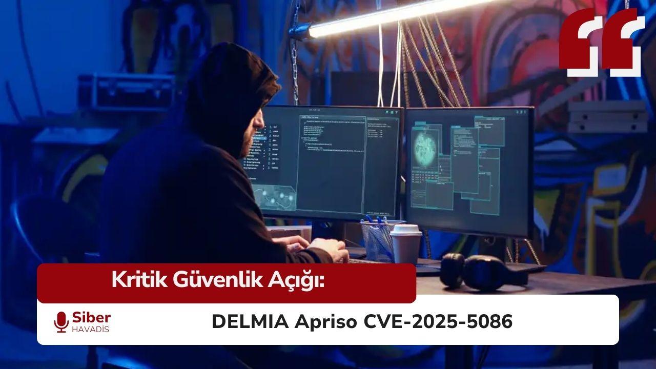 Kritik DELMIA Apriso Açığı Aktif Olarak Kullanılıyor: CISA Uyarısı!