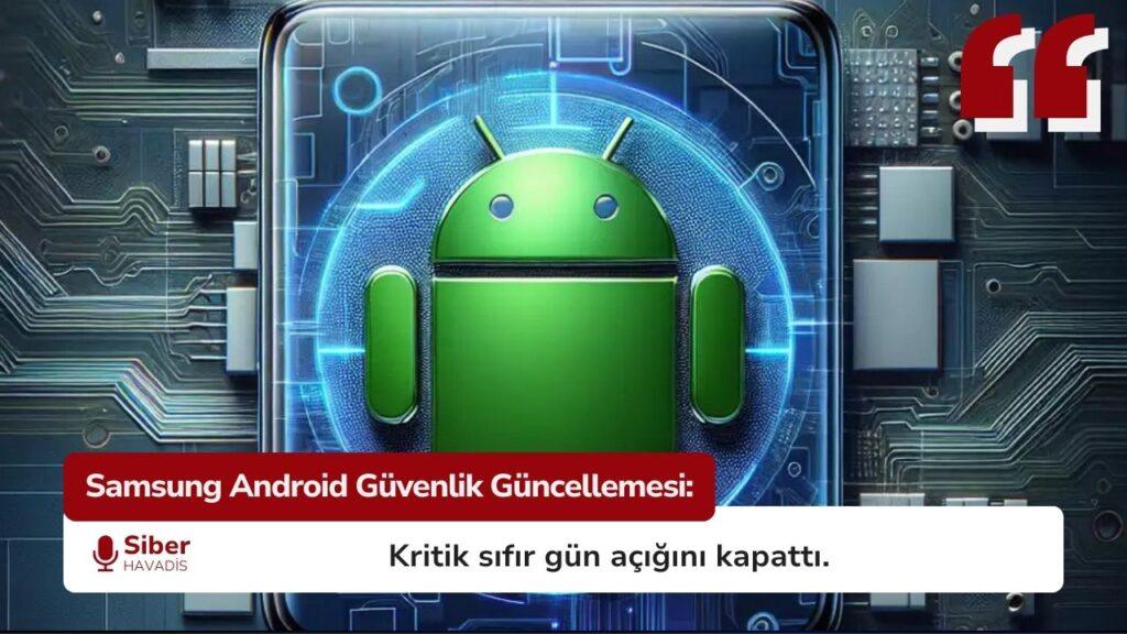Samsung, Android cihazlardaki CVE-2025-21043 sıfır gün açığını kapatarak uzaktan kod yürütme riskini ortadan kaldırdı.