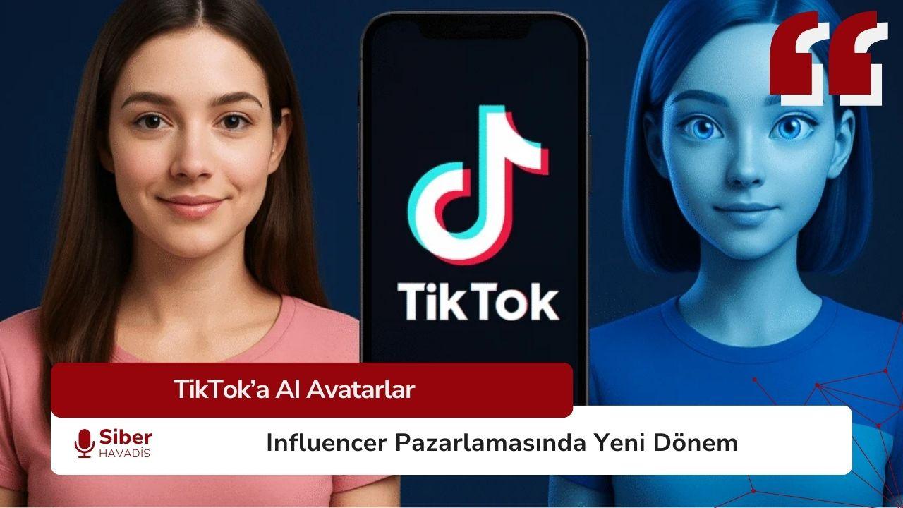TikTok’ta AI Avatarlarla Influencer Pazarlaması Dönemi