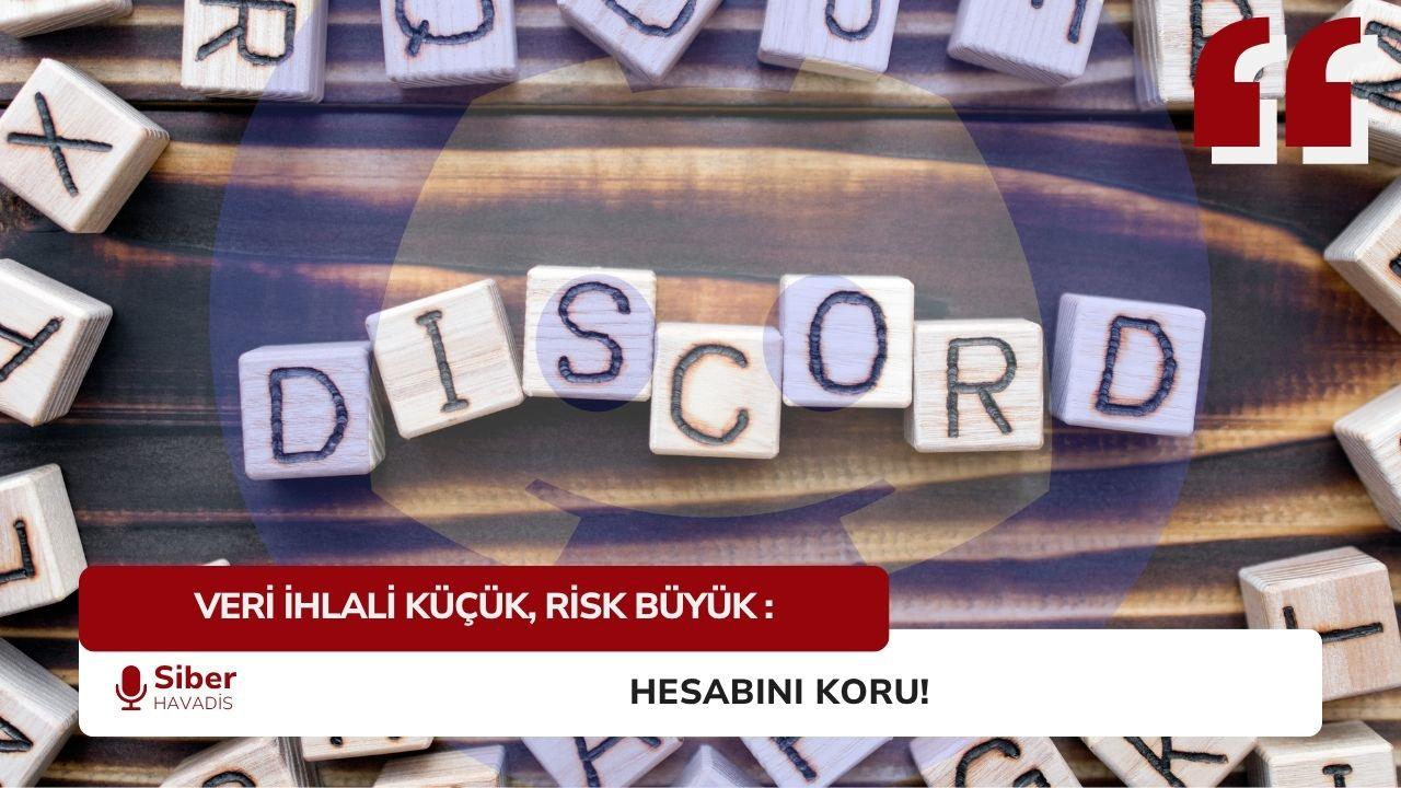 VERİ İHLALİ KÜÇÜK, RİSK BÜYÜK :HESABINI KORU!