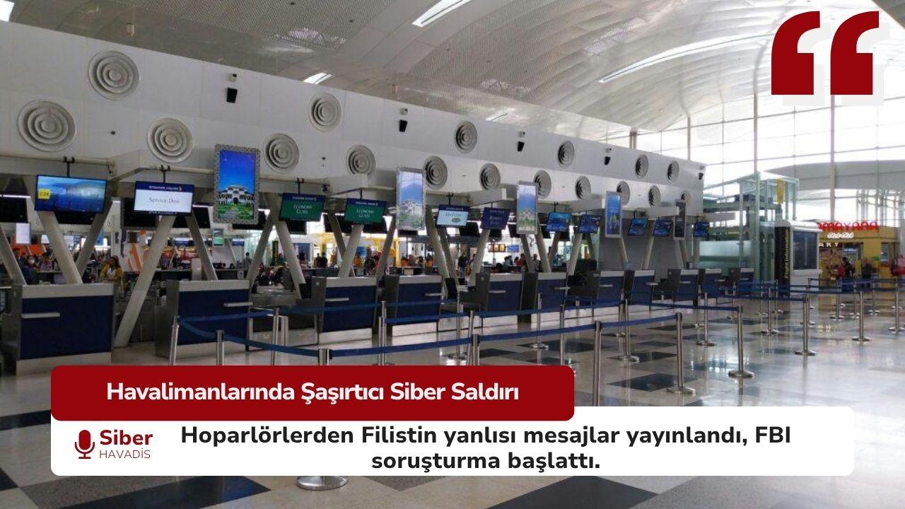 Havalimanı Anons Sistemlerinde Şaşırtıcı Siber Saldırı