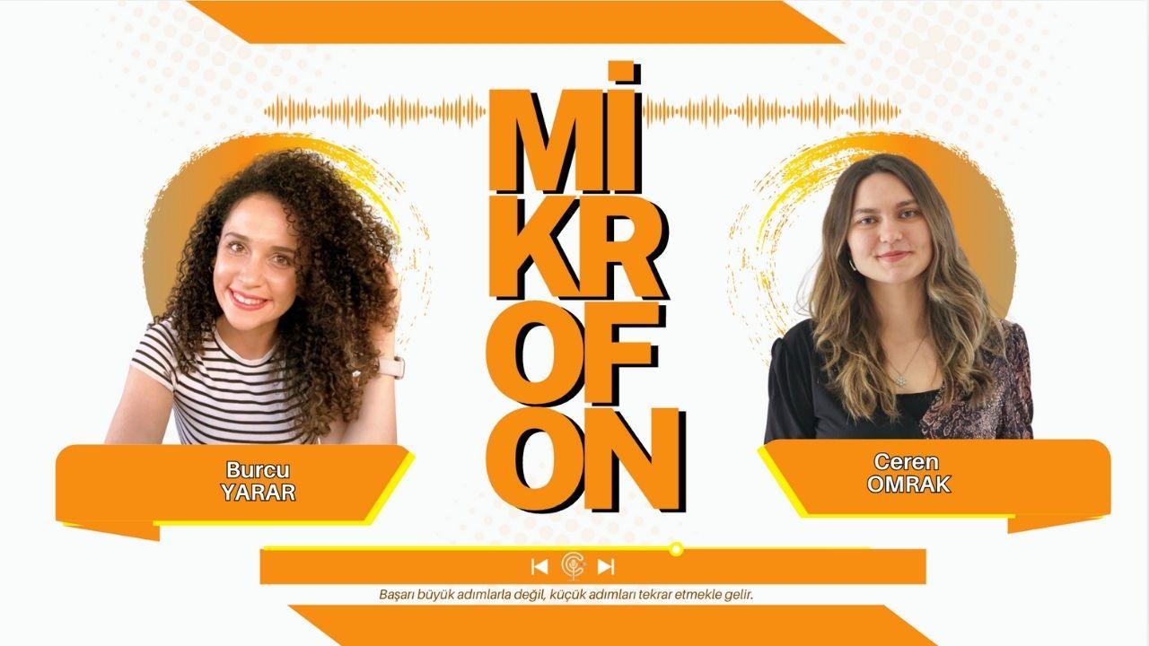 Şahinde Ceren Omrak, Burcu Yarar’ı Mikrofon Podcast’te Ağırladı: “Görünürlük, Üretkenlik ve Topluluk” Üzerine İlham Verici Sohbet