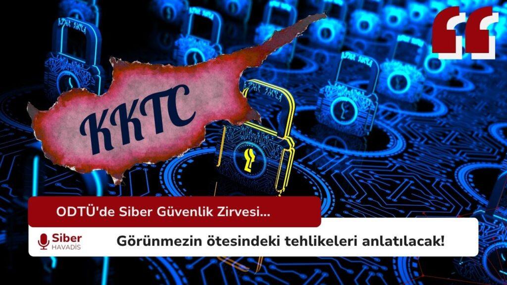 ODTÜ'de Siber Güvenlik Zirvesi... Görünmezin ötesindeki tehlikeleri anlatılacak! Kuzey Kıbrıs’ta gerçekleşecek olan ODTÜ Siber Güvenlik Zirvesi, kritik altyapılardan dijital casusluğa kadar siber tehditlerin görünmeyen yüzünü ele alacak. Sektör uzmanları ve akademi bir araya geliyor.