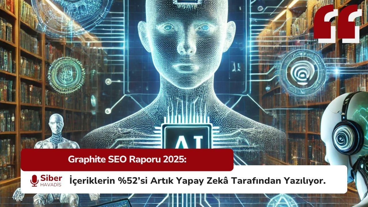 Dijital Dünyada Yapay Zekâ Hakimiyeti: Makalelerin Yarısından Fazlası AI Üretimi