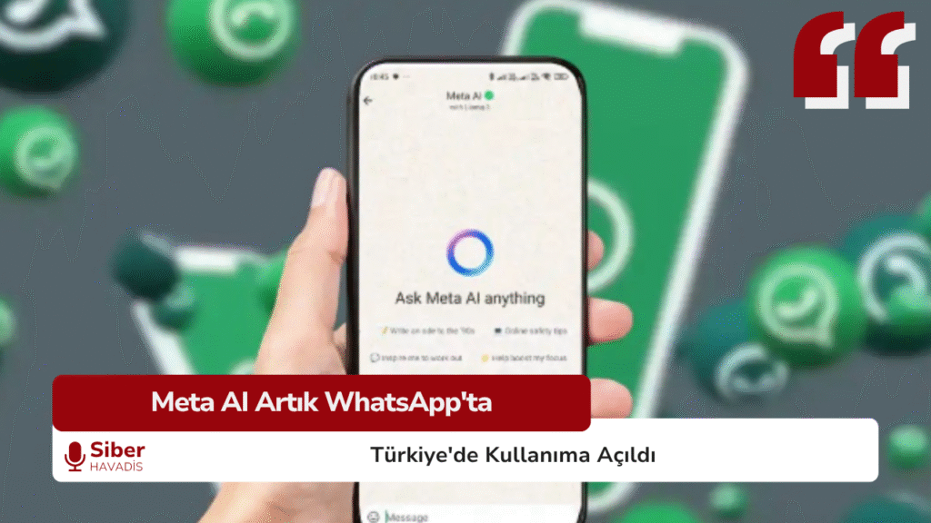 Meta AI Artık WhatsApp'ta: Türkiye'de Kullanıma Açıldı SiberHavadis Haber Sablonu 1 2