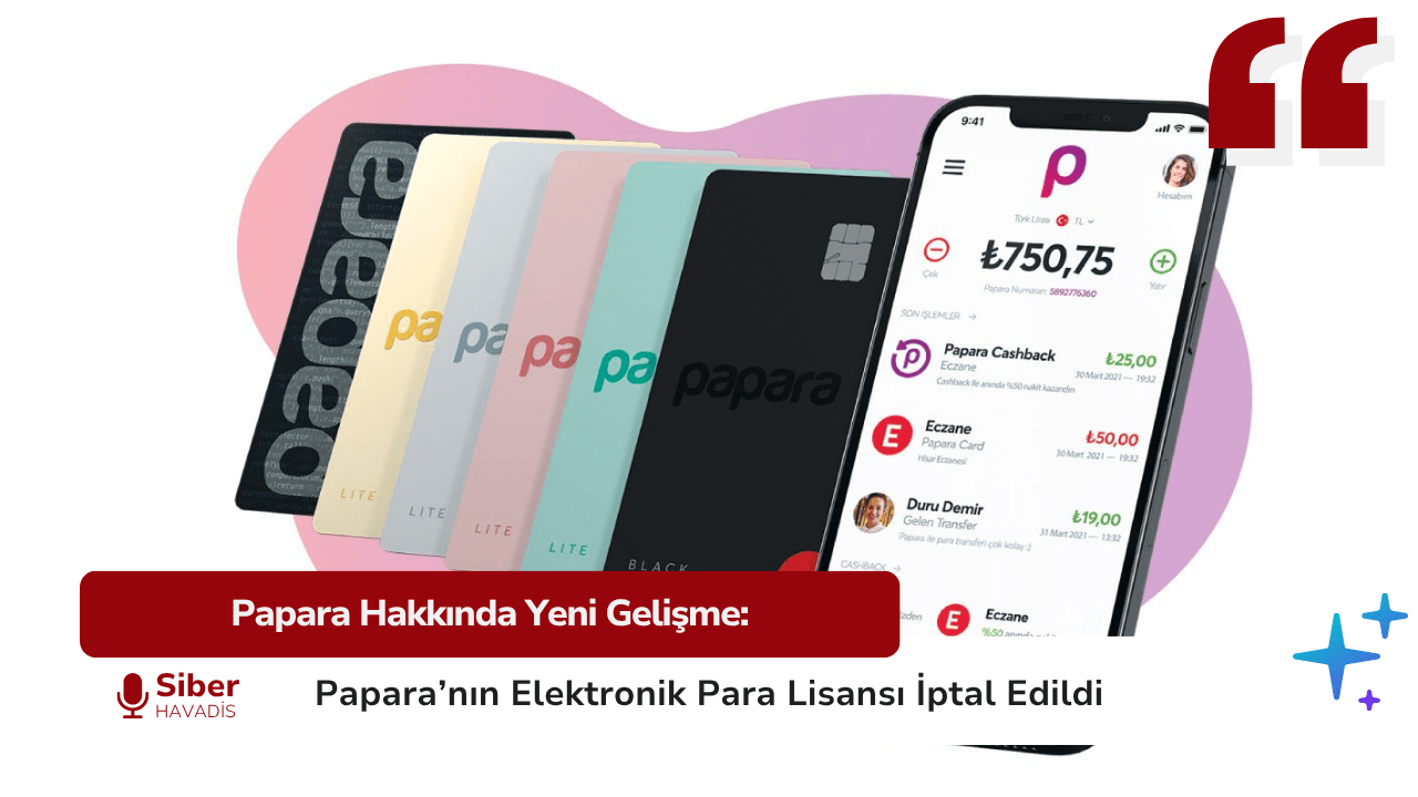 Papara’nın Elektronik Para Lisansı İptal Edildi