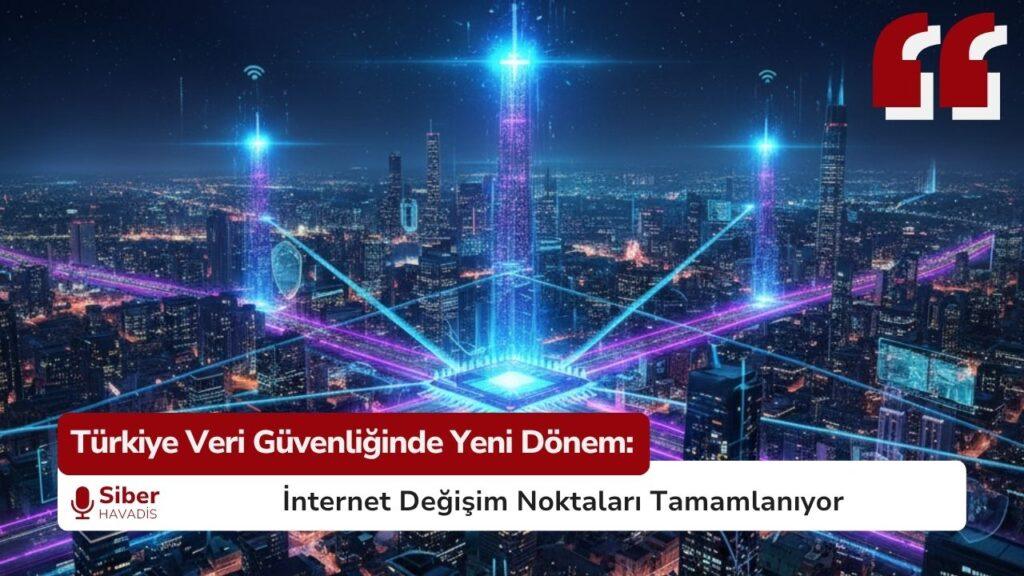 🔹 Ulusal Siber Güvenlik Güçleniyor: İDN Projelerinde Sona Doğru