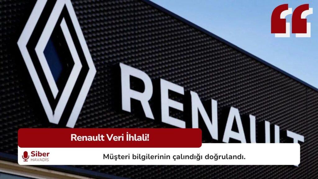 Otomotiv Devi Renault, Müşteri Verilerinin Siber Saldırıda Çalındığını Doğruladı Renault veri ihlali sonrası müşteri bilgilerinin çalındığını doğrulayan siber saldırı duyurusu