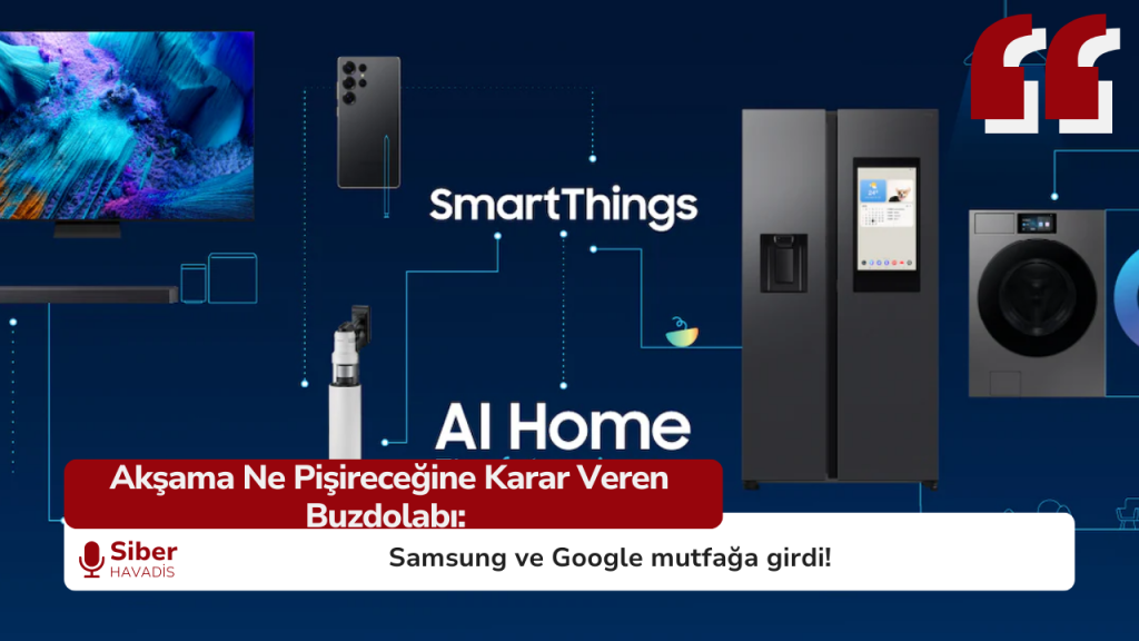 Akşama Ne Pişireceğine Karar Veren Buzdolabı: Samsung ve Google mutfağa girdi! SiberHavadis Haber Sablonu 4 1