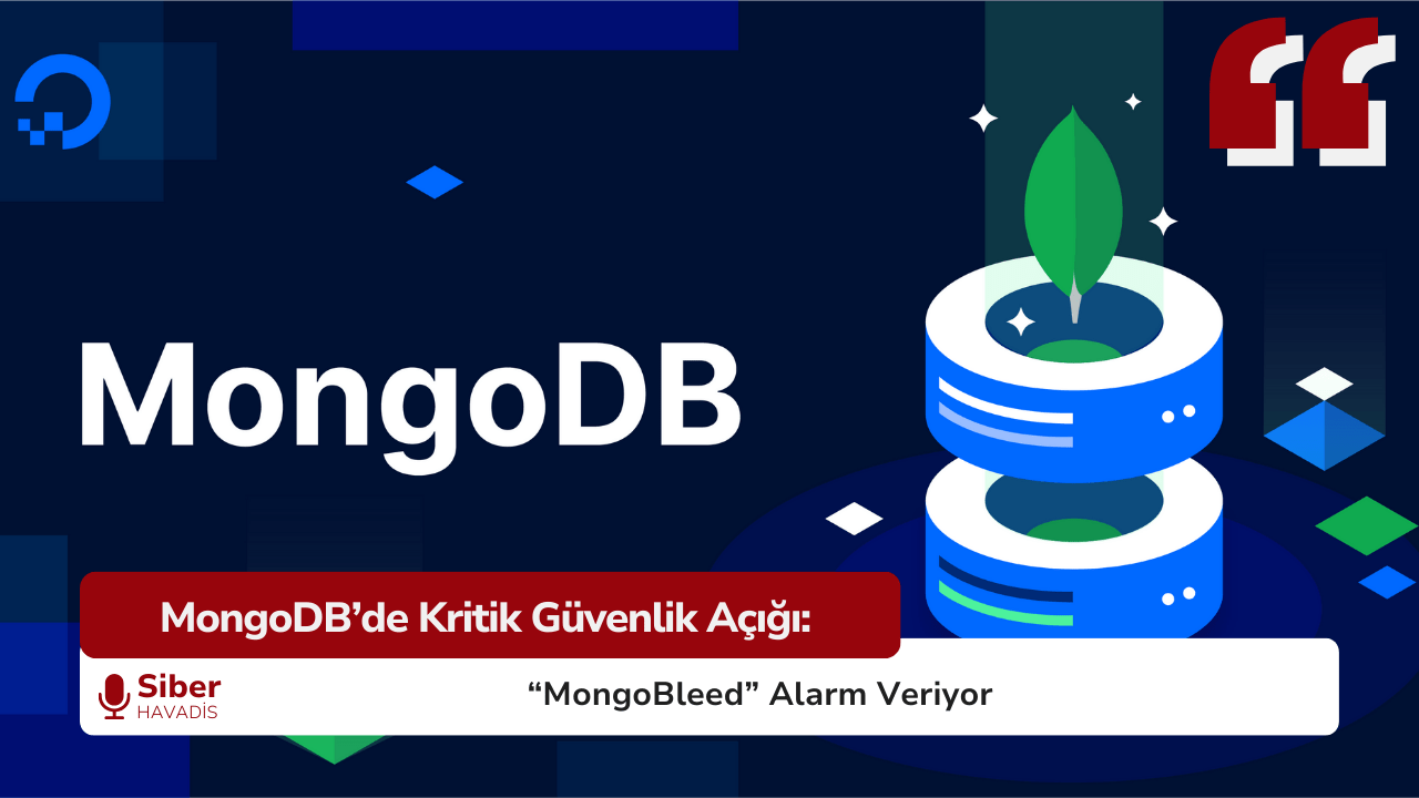 MongoDB’de Kritik Güvenlik Açığı: “MongoBleed” Alarm Veriyor