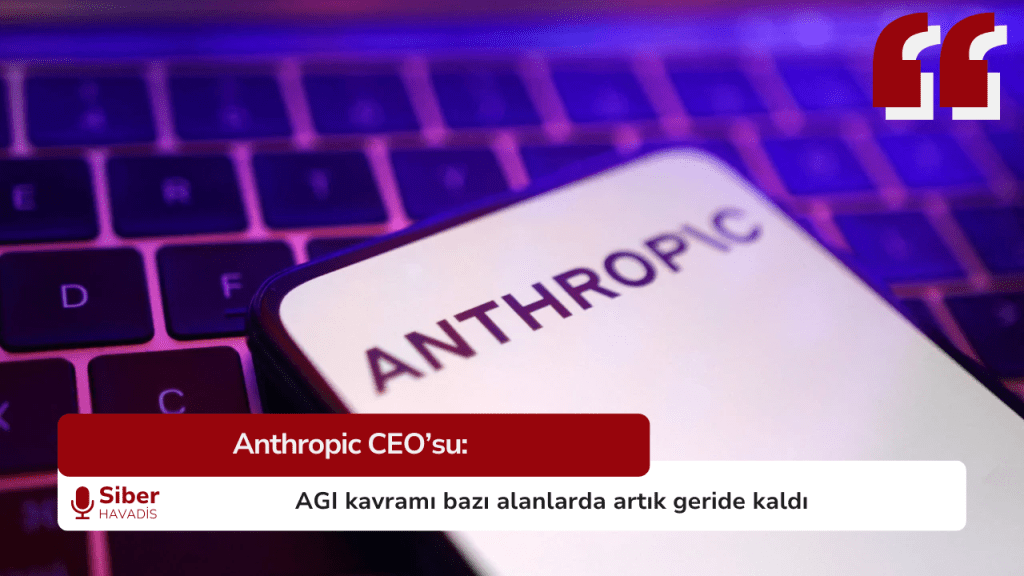 Anthropic CEO’su: AGI kavramı bazı alanlarda artık geride kaldı SiberHavadis Haber Sablonu 10