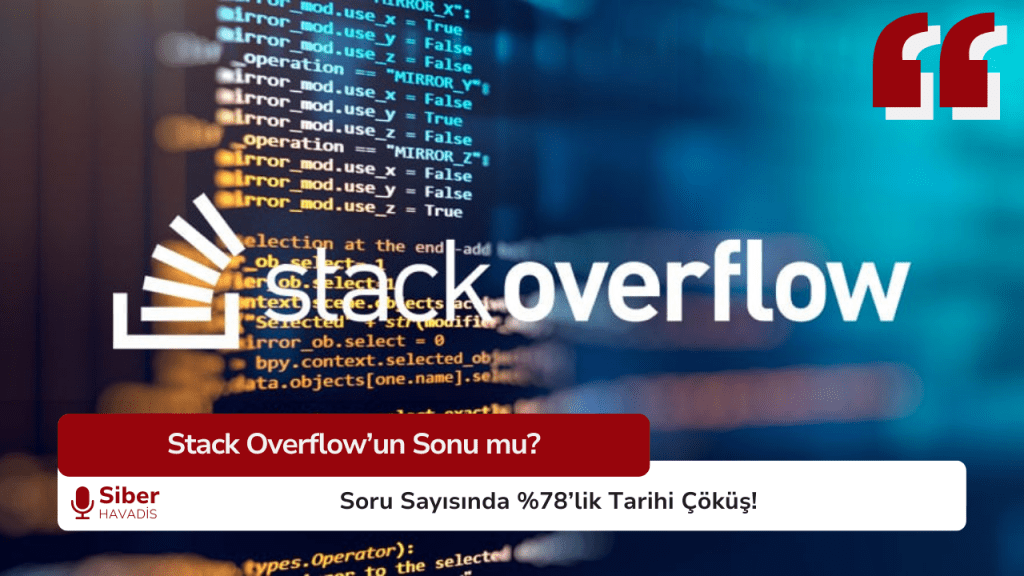 Stack Overflow’un Sonu mu? Soru Sayısında %78’lik Tarihi Çöküş! SiberHavadis Haber Sablonu 8 1