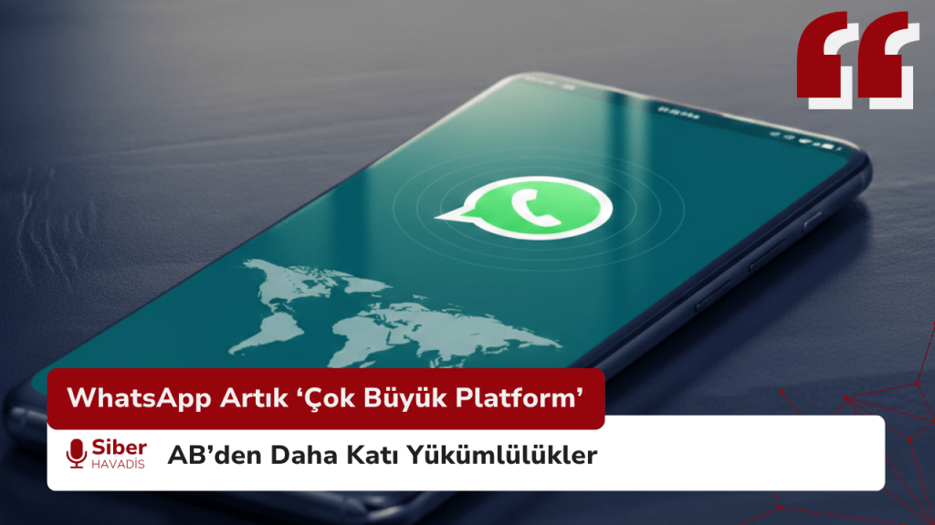 WhatsApp Artık ‘Çok Büyük Platform’: AB’den Daha Katı Yükümlülükler WhatsApp artık çok büyük bir platform.