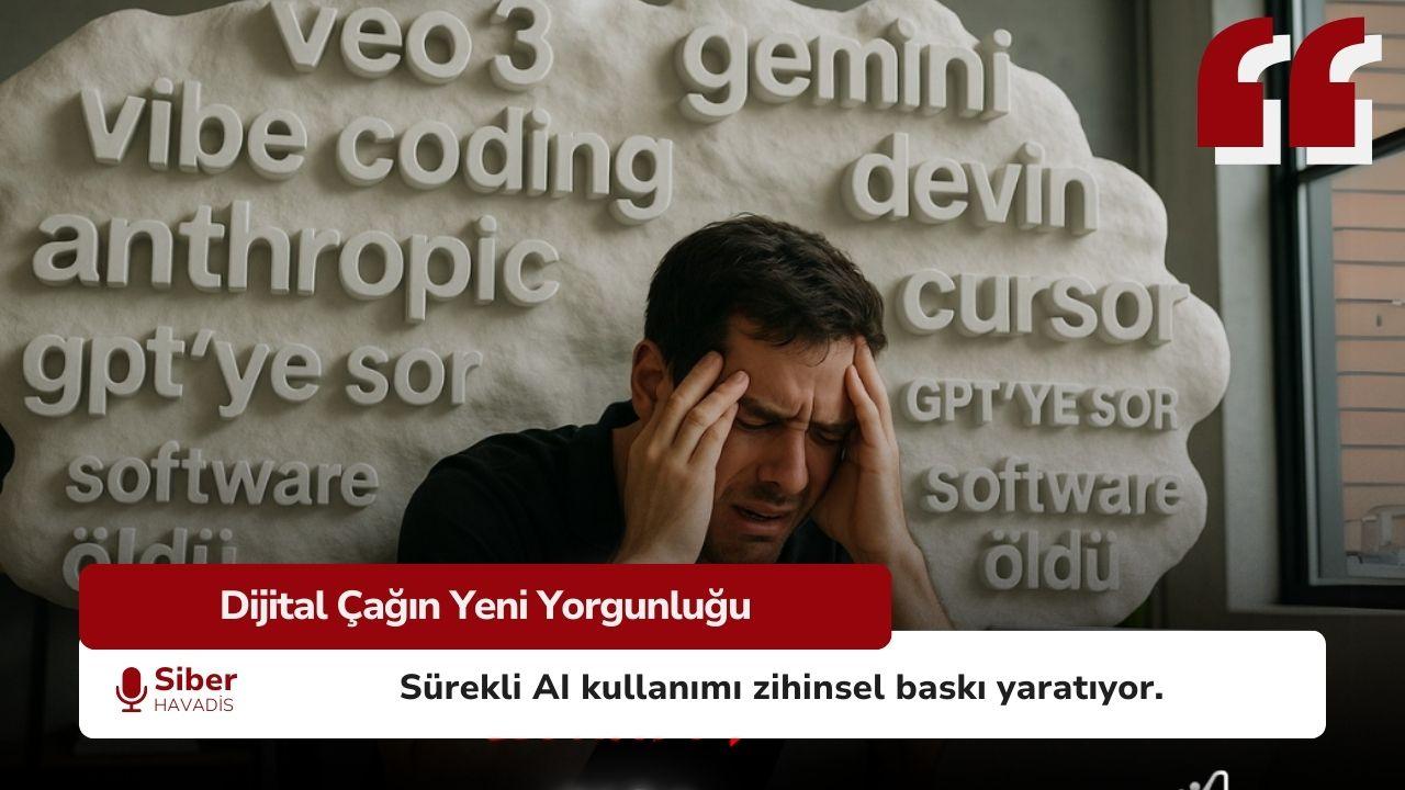 “Yapay Zekâ Yorgunluğu” Başladı mı? Dijital Çağın Yeni Psikolojik Riski