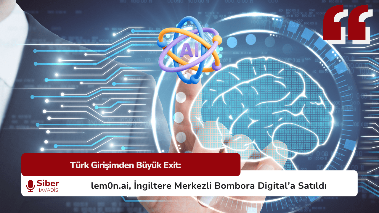 Türk Girişimden Büyük Exit: lem0n.ai, İngiltere Merkezli Bombora Digital’a Satıldı