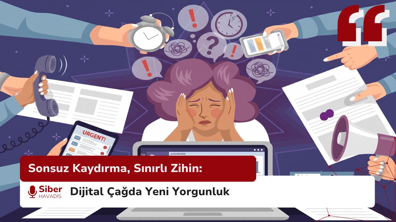Sonsuz Kaydırma, Sınırlı Zihin: Dijital Çağda Yeni Yorgunluk