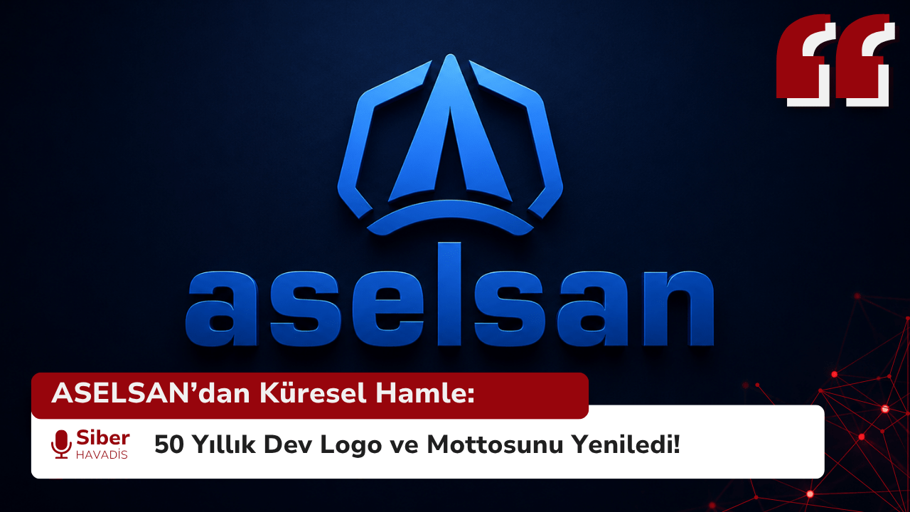 ASELSAN’dan Küresel Hamle: 50 Yıllık Dev Logo ve Mottosunu Yeniledi!