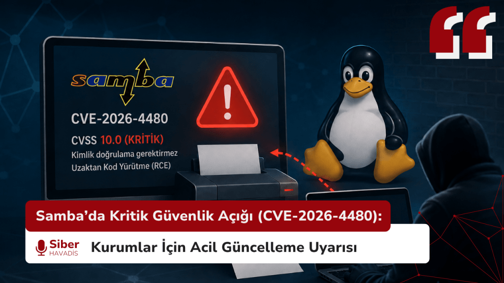 Samba’da Kritik Güvenlik Açığı (CVE-2026-4480): Kurumlar İçin Acil Güncelleme Uyarısı