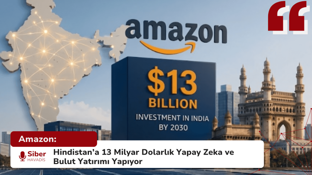 Amazon: Hindistan’a 13 Milyar Dolarlık Yapay Zeka ve Bulut Yatırımı Yapıyor