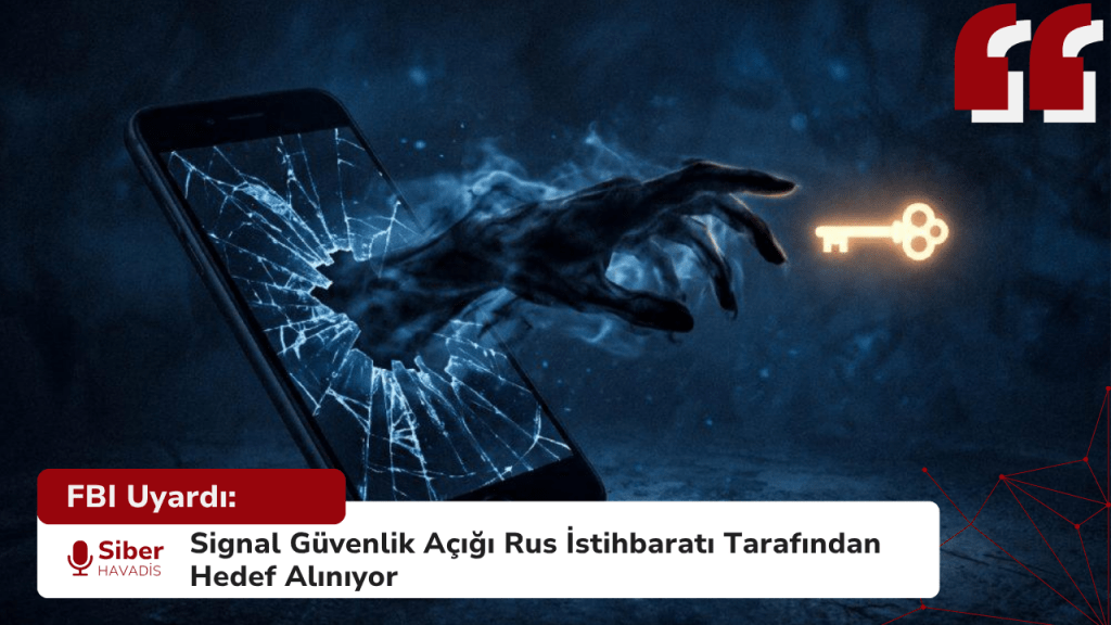 FBI Uyardı: Signal Güvenlik Açığı Rus İstihbaratı Tarafından Hedef Alınıyor FBI Uyardı: Signal Güvenlik Açığı Rus İstihbaratı Tarafından Hedef Alınıyor