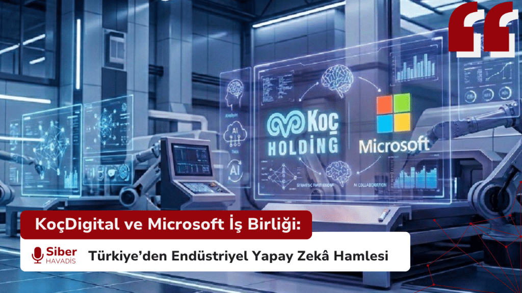 KoçDigital ve Microsoft İş Birliği: Türkiye’den Endüstriyel Yapay Zekâ Hamlesi KoçDigital ve Microsoft İş Birliği: Türkiye’den Endüstriyel Yapay Zekâ Hamlesi