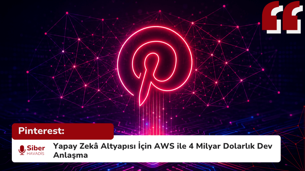 Pinterest: Yapay Zekâ Altyapısı İçin AWS ile 4 Milyar Dolarlık Dev Anlaşma Pinterest: Yapay Zekâ Altyapısı İçin AWS ile 4 Milyar Dolarlık Dev Anlaşma
