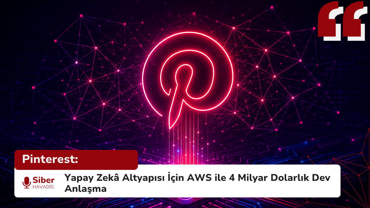 Pinterest: Yapay Zekâ Altyapısı İçin AWS ile 4 Milyar Dolarlık Dev Anlaşma