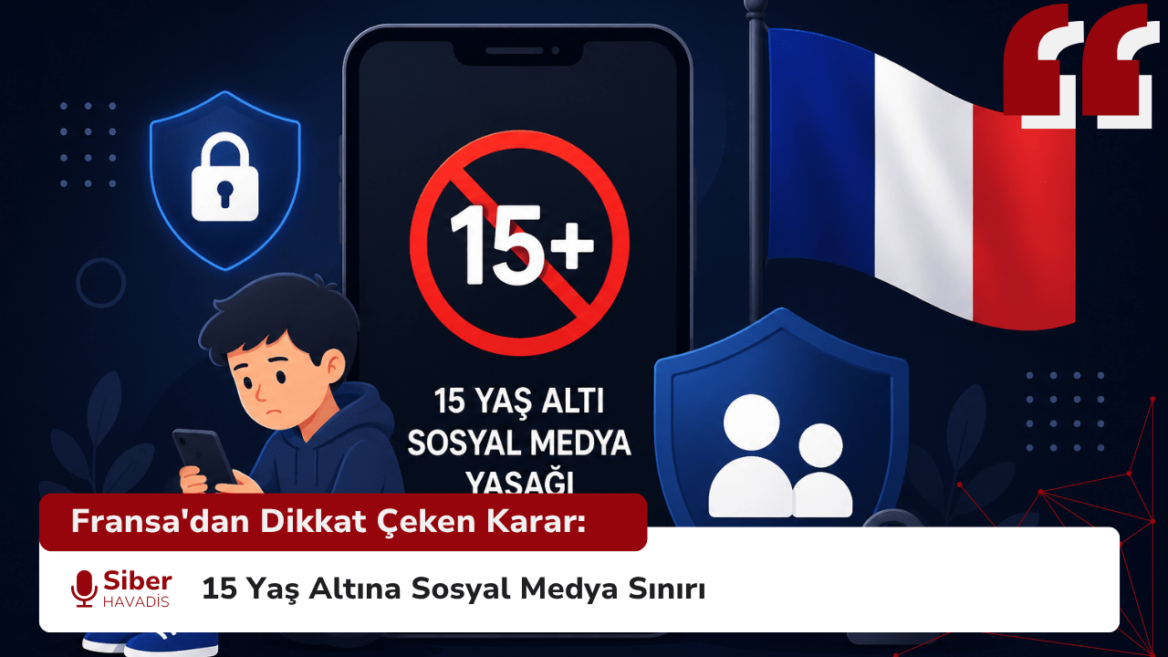 Fransa’dan Dikkat Çeken Karar: 15 Yaş Altına Sosyal Medya Sınırı