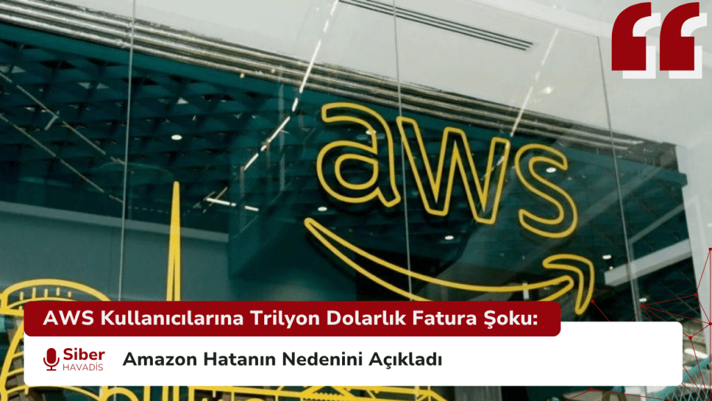 AWS Kullanıcılarına Trilyon Dolarlık Fatura Şoku: Amazon Hatanın Nedenini Açıkladı AWS Kullanıcılarına Trilyon Dolarlık Fatura Şoku: Amazon Hatanın Nedenini Açıkladı