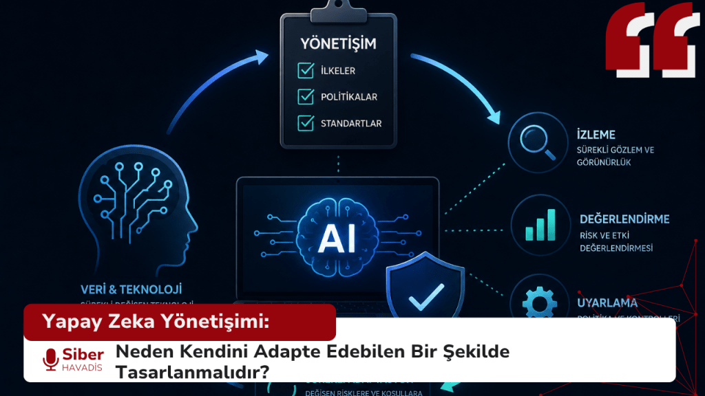 Yapay Zeka Yönetişimi: Neden Kendini Adapte Edebilen Bir Şekilde Tasarlanmalıdır?